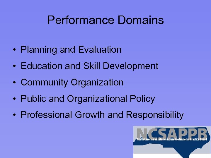 Performance Domains • Planning and Evaluation • Education and Skill Development • Community Organization