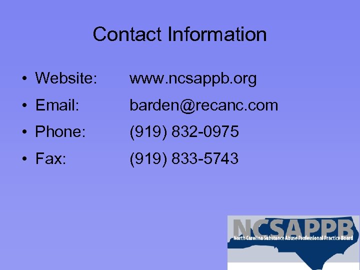 Contact Information • Website: www. ncsappb. org • Email: barden@recanc. com • Phone: (919)