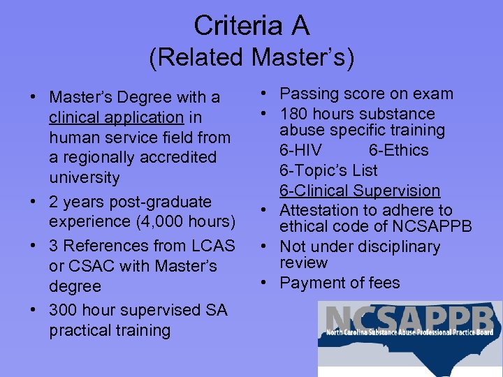 Criteria A (Related Master’s) • Master’s Degree with a clinical application in human service