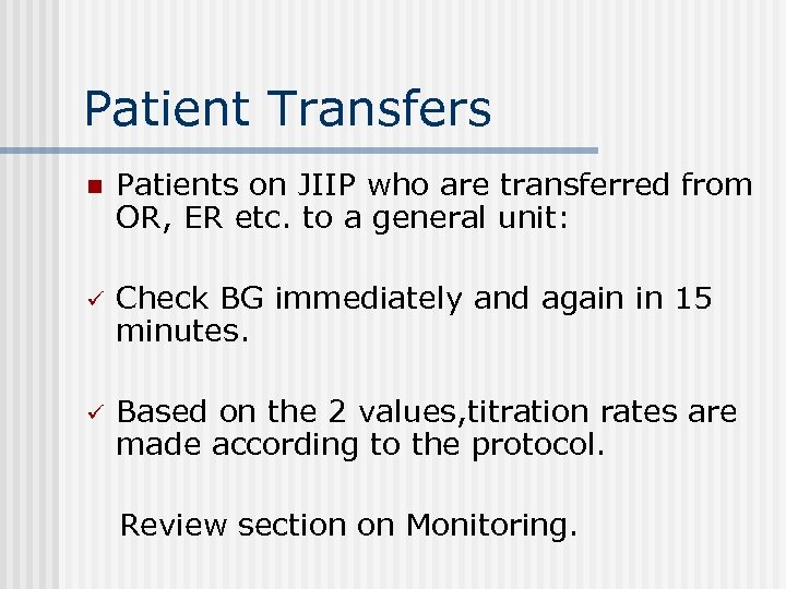 Patient Transfers n Patients on JIIP who are transferred from OR, ER etc. to