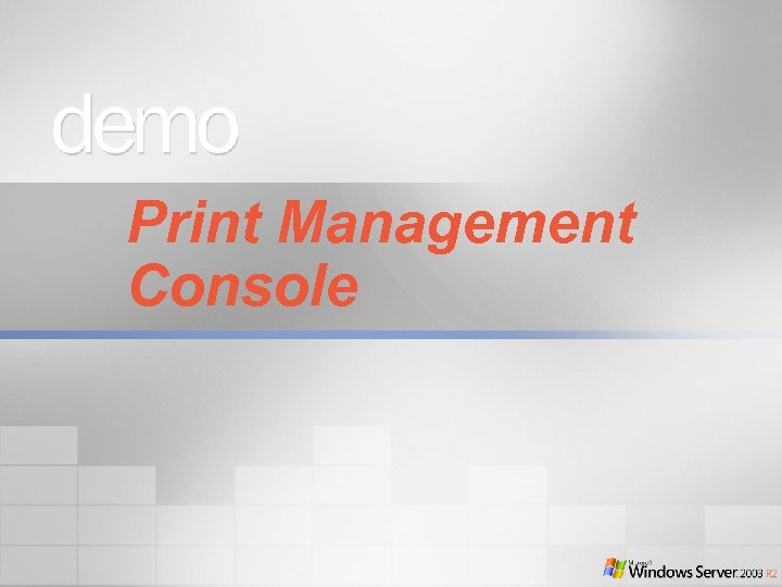 Print Management Console 