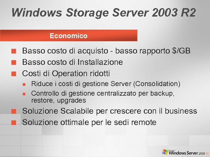 Windows Storage Server 2003 R 2 Economico ¢ ¢ ¢ Basso costo di acquisto