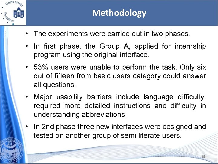 Methodology • The experiments were carried out in two phases. • In first phase,