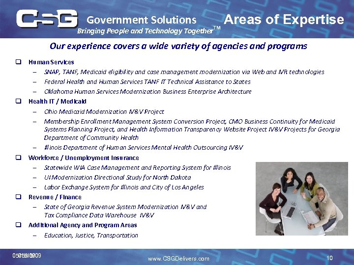 Government Solutions Bringing People and Technology Together TM Areas of Expertise Our experience covers
