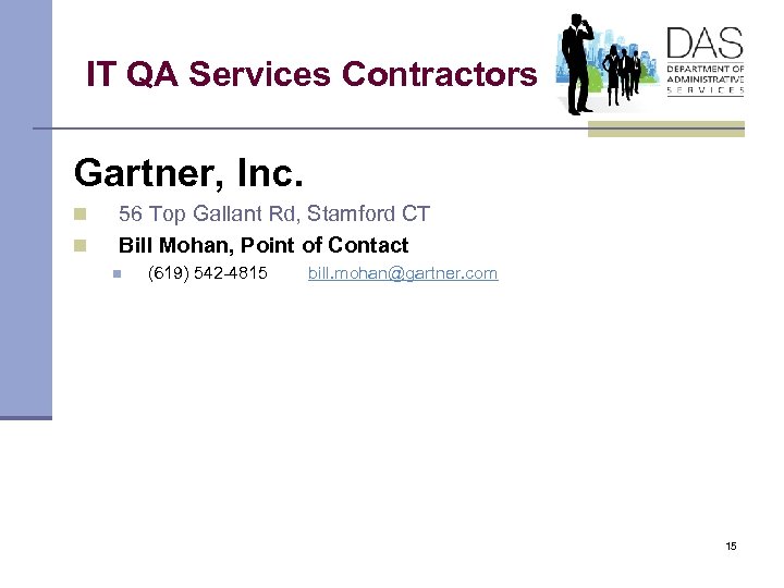 IT QA Services Contractors Gartner, Inc. n n 56 Top Gallant Rd, Stamford CT