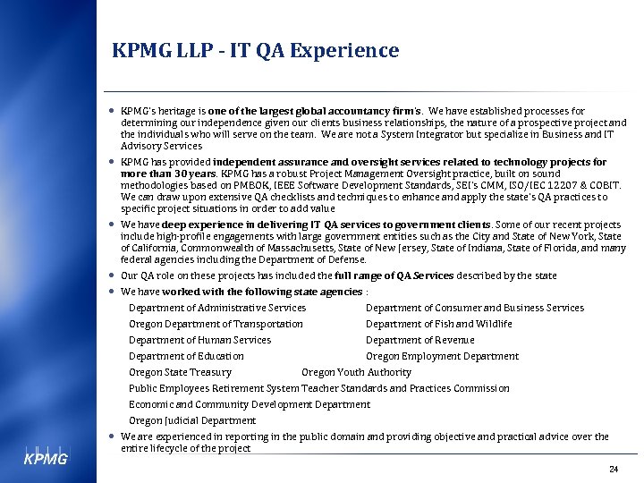 KPMG LLP - IT QA Experience • • • KPMG’s heritage is one of