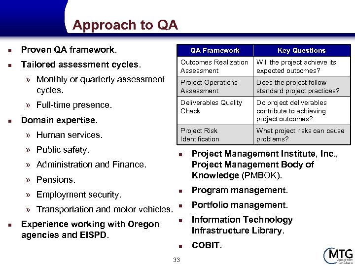 Approach to QA n Proven QA framework. n Tailored assessment cycles. QA Framework Outcomes