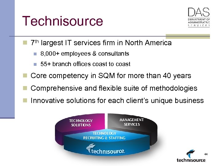 Technisource n 7 th largest IT services firm in North America n 8, 000+