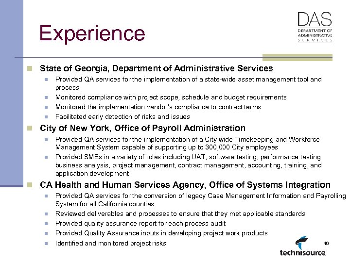 Experience n State of Georgia, Department of Administrative Services n n Provided QA services