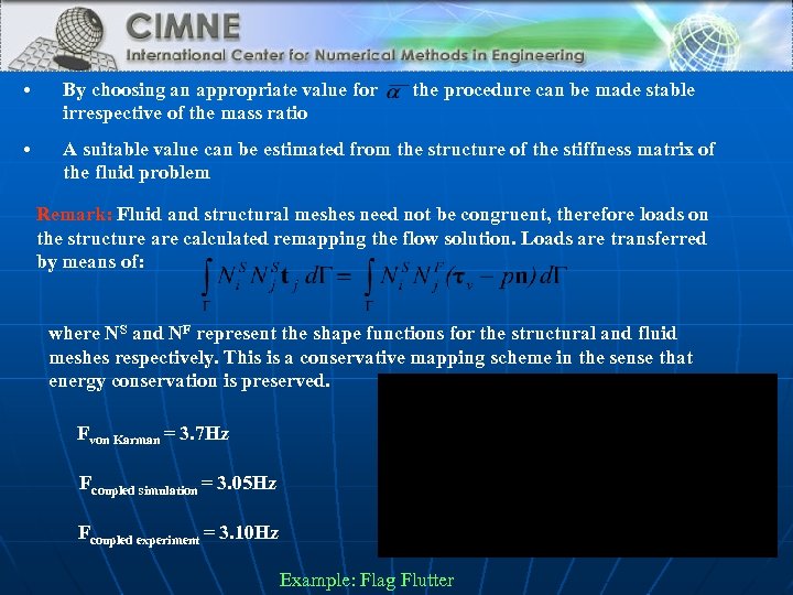  • By choosing an appropriate value for irrespective of the mass ratio •
