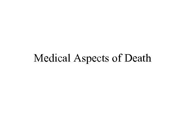Medical Aspects of Death 