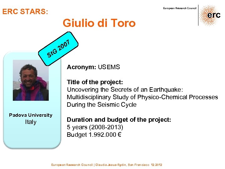 European Research Council ERC STARS: Giulio di Toro 7 St G 0 20 Acronym: