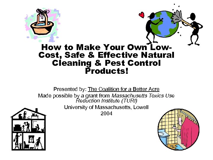How to Make Your Own Low. Cost, Safe & Effective Natural Cleaning & Pest