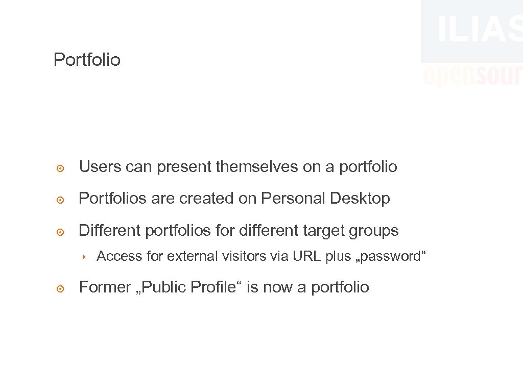 Portfolio ๏ Users can present themselves on a portfolio ๏ Portfolios are created on