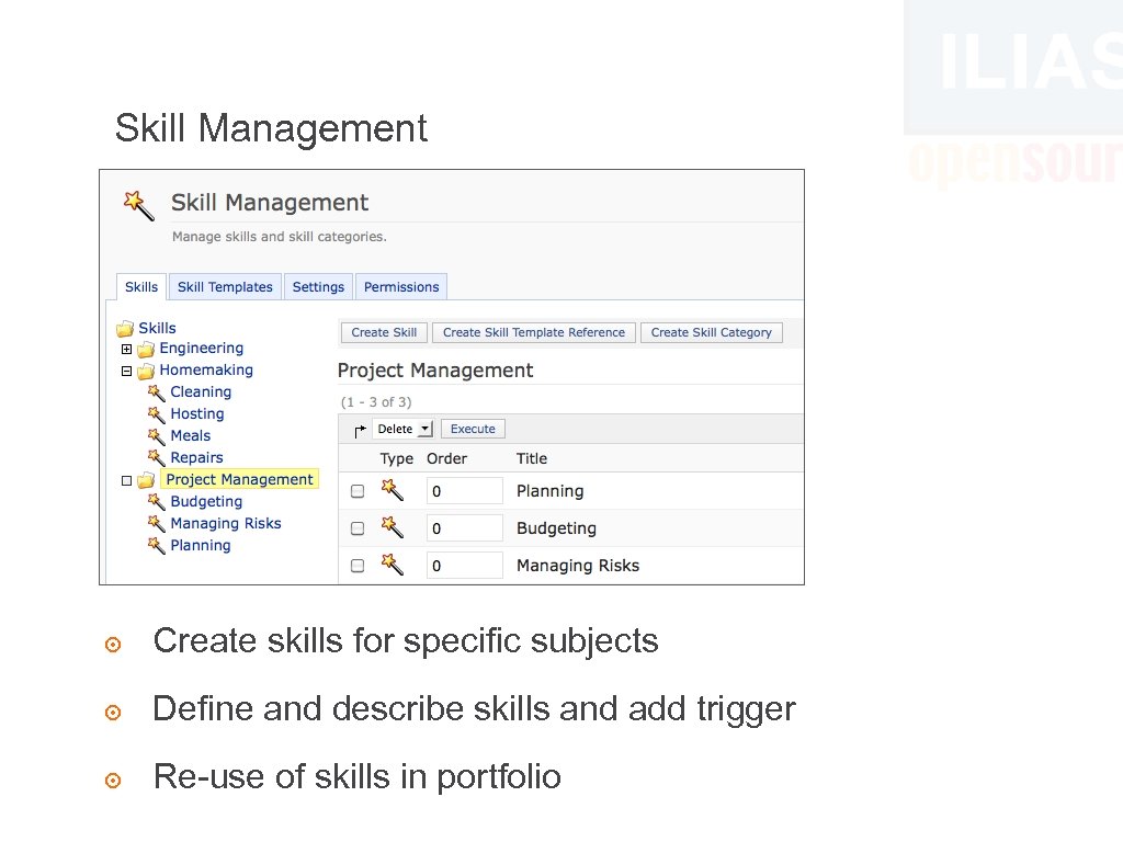 Skill Management ๏ Create skills for specific subjects ๏ Define and describe skills and