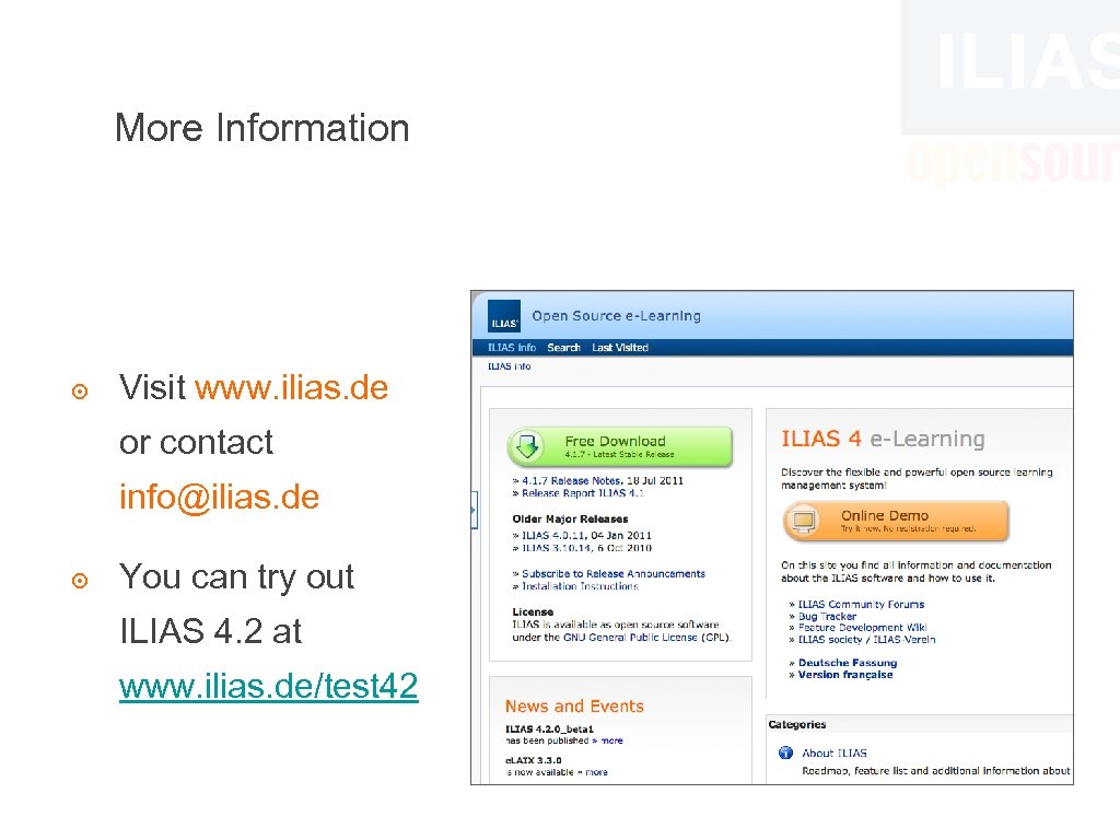 More Information ๏ Visit www. ilias. de or contact info@ilias. de ๏ You can