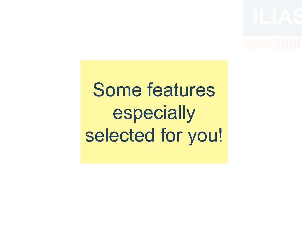 Some features especially selected for you! 