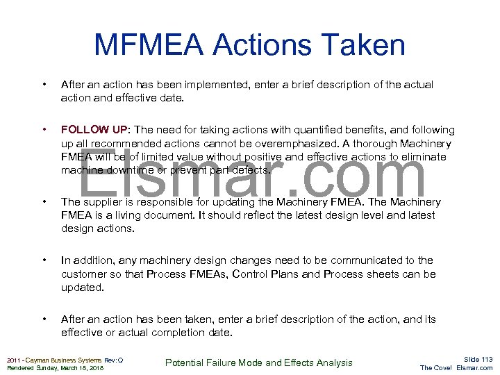 MFMEA Actions Taken • After an action has been implemented, enter a brief description