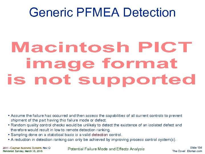 Generic PFMEA Detection Elsmar. com • Assume the failure has occurred and then assess