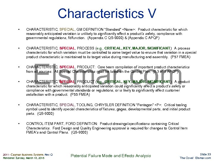 Characteristics V • CHARACTERISTIC, SPECIAL, GM DEFINITION “Standard” <None>: Product characteristic for which reasonably