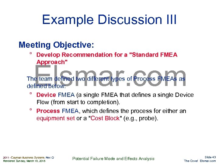 Example Discussion III Meeting Objective: ° Develop Recommendation for a 