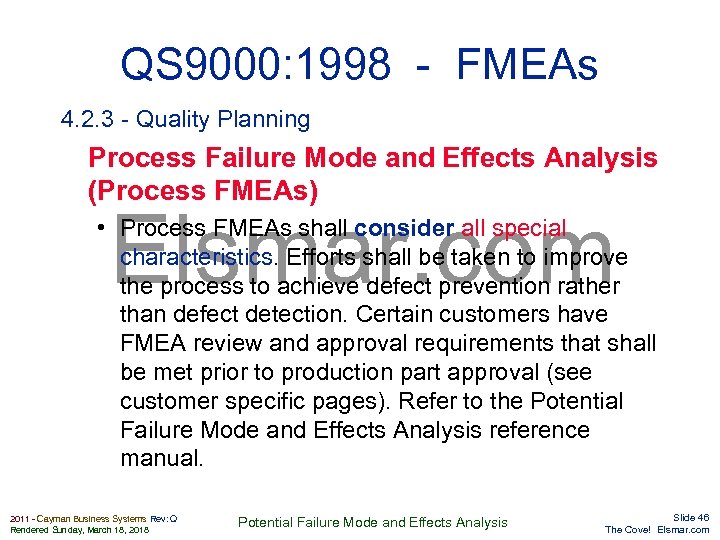 QS 9000: 1998 - FMEAs 4. 2. 3 - Quality Planning Process Failure Mode