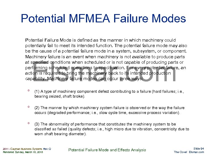 Potential MFMEA Failure Modes Potential Failure Mode is defined as the manner in which