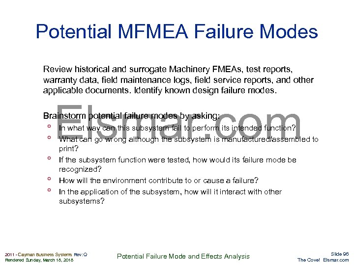 Potential MFMEA Failure Modes Review historical and surrogate Machinery FMEAs, test reports, warranty data,