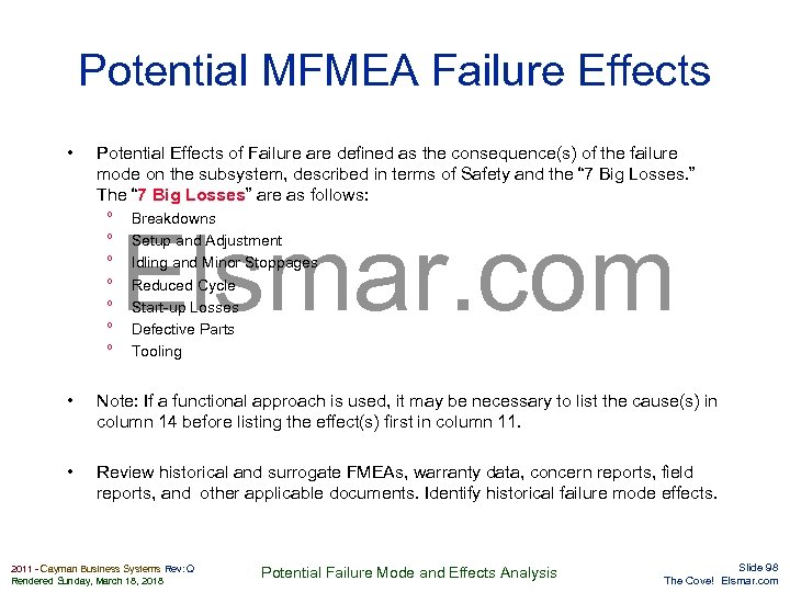 Potential MFMEA Failure Effects • Potential Effects of Failure are defined as the consequence(s)