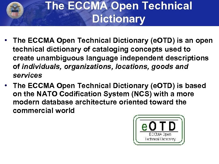 The ECCMA Open Technical Dictionary • The ECCMA Open Technical Dictionary (e. OTD) is