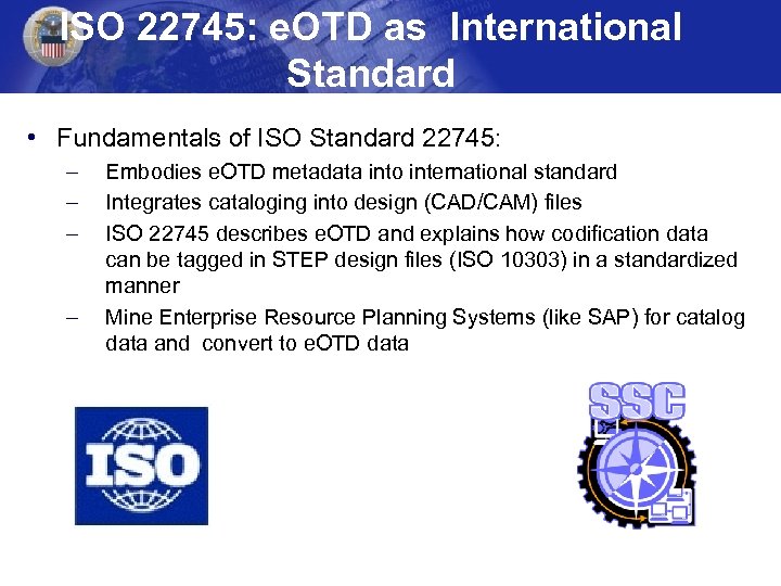 ISO 22745: e. OTD as International Standard • Fundamentals of ISO Standard 22745: –