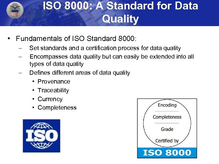 ISO 8000: A Standard for Data Quality • Fundamentals of ISO Standard 8000: –