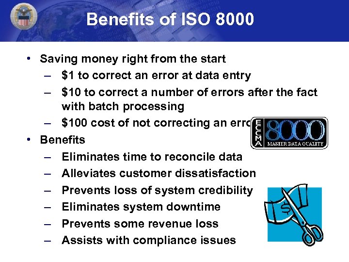 Benefits of ISO 8000 • Saving money right from the start – $1 to