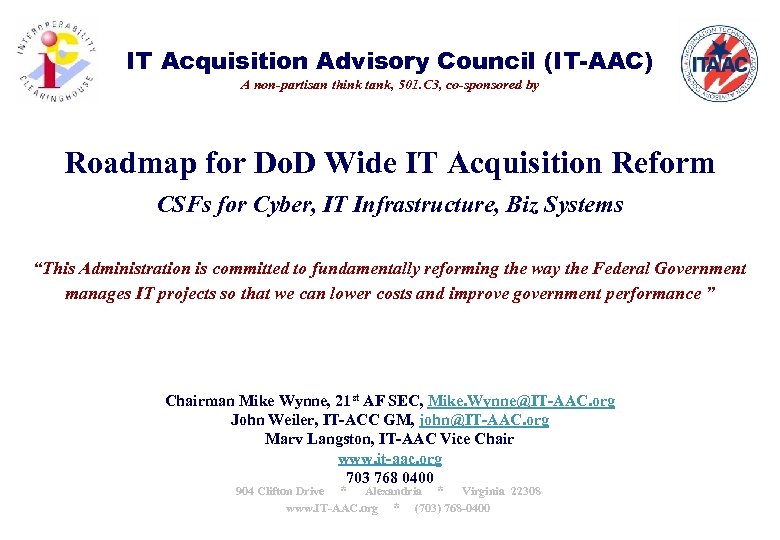 IT Acquisition Advisory Council (IT-AAC) A non-partisan think tank, 501. C 3, co-sponsored by
