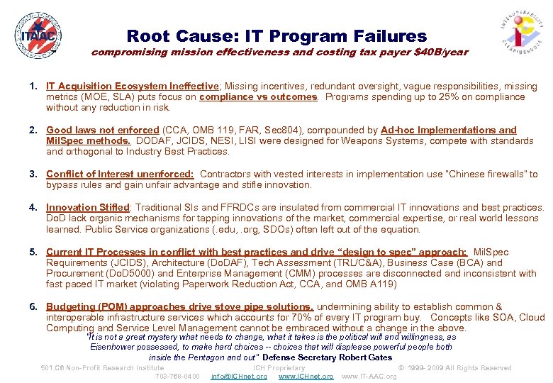 Root Cause: IT Program Failures ™ compromising mission effectiveness and costing tax payer $40