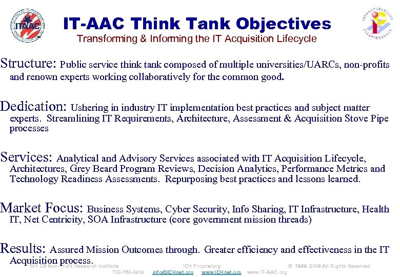 IT-AAC Think Tank Objectives ™ Transforming & Informing the IT Acquisition Lifecycle Structure: Public