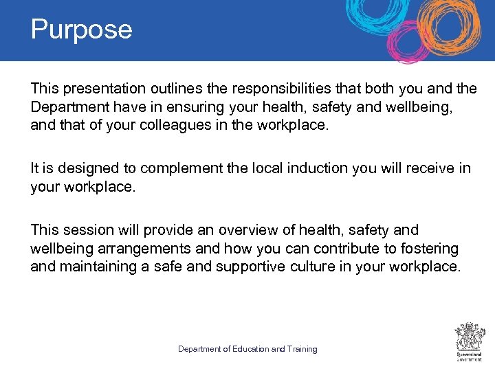 Purpose This presentation outlines the responsibilities that both you and the Department have in