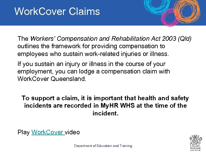 Work. Cover Claims The Workers’ Compensation and Rehabilitation Act 2003 (Qld) outlines the framework