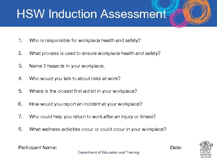 HSW Induction Assessment 1. Who is responsible for workplace health and safety? 2. What