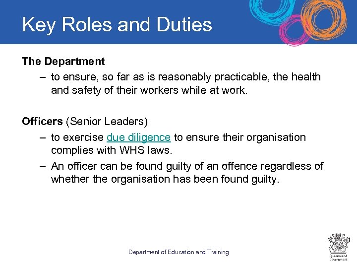 Key Roles and Duties The Department – to ensure, so far as is reasonably