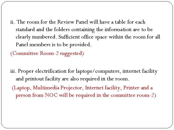 ii. The room for the Review Panel will have a table for each standard