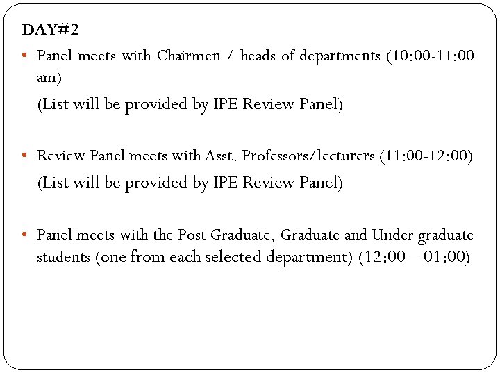 DAY#2 • Panel meets with Chairmen / heads of departments (10: 00 -11: 00