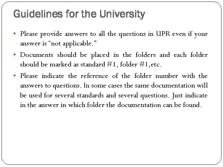 Guidelines for the University • Please provide answers to all the questions in UPR