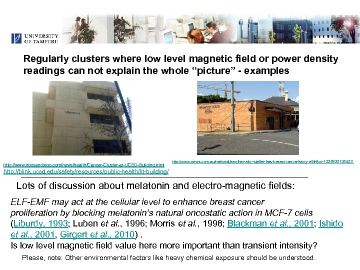 Regularly clusters where low level magnetic field or power density readings can not explain