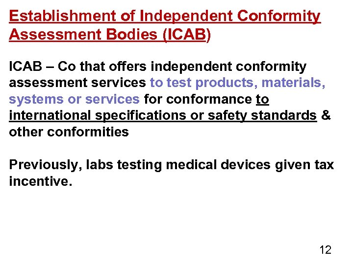 Establishment of Independent Conformity Assessment Bodies (ICAB) ICAB – Co that offers independent conformity