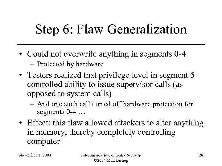 Step 6: Flaw Generalization • Could not overwrite anything in segments 0 -4 –