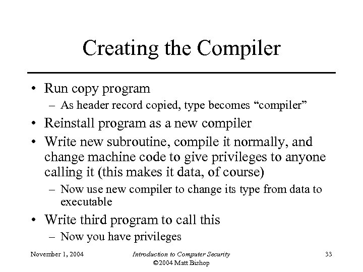 Creating the Compiler • Run copy program – As header record copied, type becomes