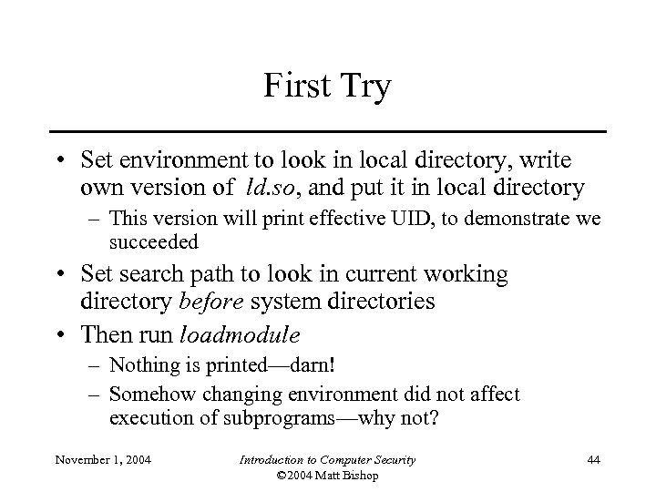 First Try • Set environment to look in local directory, write own version of