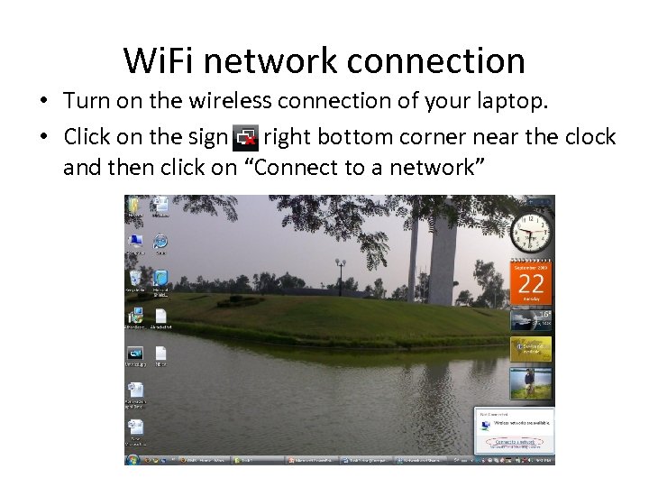 Wi. Fi network connection • Turn on the wireless connection of your laptop. •